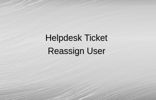 Reassign/Escalate Helpdesk