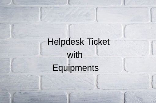 Equipment for Helpdesk Support System