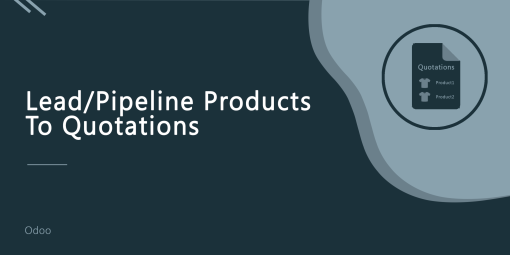 Lead/Pipeline Product To Quotation