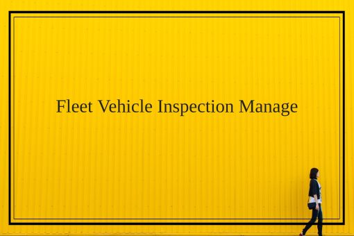 Fleet Vehicle Inspection Management