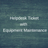 Maintenance Request from Helpdesk