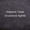 Occasional Agents on Helpdesk Tickets