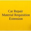 Car Repair and Material Requisition Extension