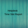 Helpdesk Time Slot Report