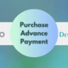 Purchase Advance Payment