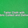 Fabric Collect and Delivery for Cloth Tailor