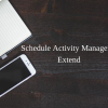 Schedule Activity Management Extension