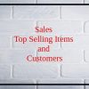 Top Selling Items and Top Customers of Month