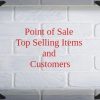 POS - Top Selling Items and Top Customers of Month