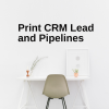 Print CRM Lead Opportunity Pipeline