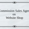Commission Sales Agent Select on Website Shop