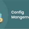 Config Management
